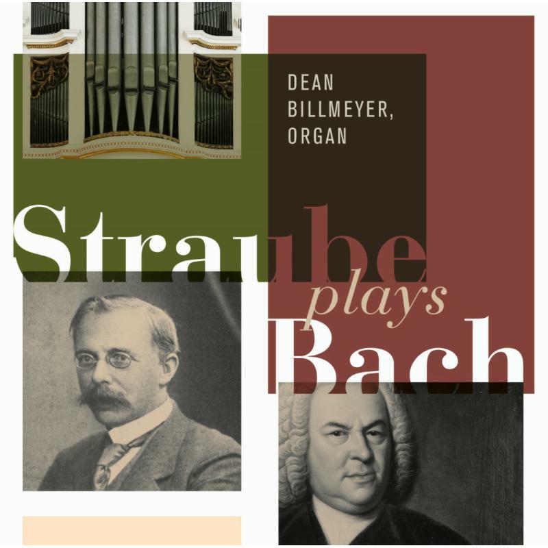 Dean Billmeyer - Straube plays Bach - ROP614546