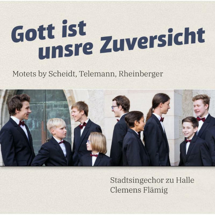 Stadtsingechor Zu Halle - Gott ist unsre Zuversicht: Motets by Scheidt, Telemann, Rheinberger - ROP6158