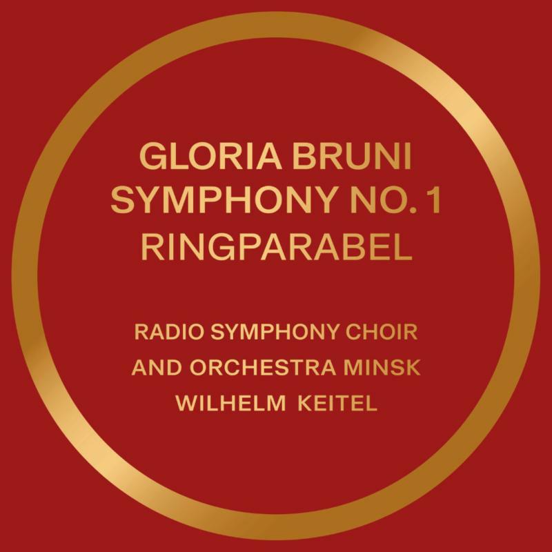 Radio So/Minsk/Keitel - Gloria Bruni: Symphony No.1 'Parable of Rings' - ROP6177