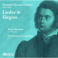 Klaus Mertens; Volodymyr Lavrynenko - Friedrich Theodor Fröhlich: Lieder & Elegies - ROP6244