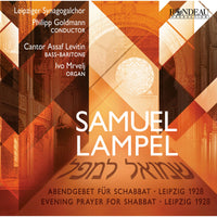 Leipziger Synagogalchor; Assaf Levitin; Ivo Mrvelj; Philipp Goldmann - Samuel Lampel: Evening Prayer for Shabbat - ROP6250