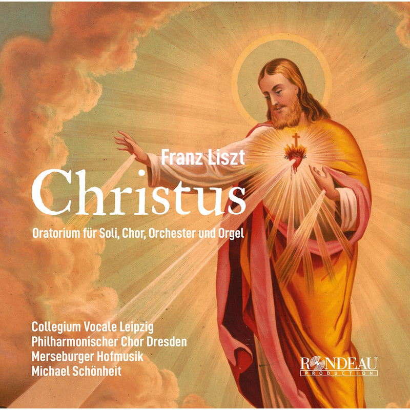 Susanne Bernhard; Katrin Goering; Hugo Mallet; Tobias Berndt; Denny Wilke; Collegium Vocale Leipzig; Philharmonic Choir Dresden; Merseburger Hofmusik; Michael Schoenheit - Franz Liszt: Christus - Oratorio for Solo Voices, Choir, Orchestra and Organ - ROP6260