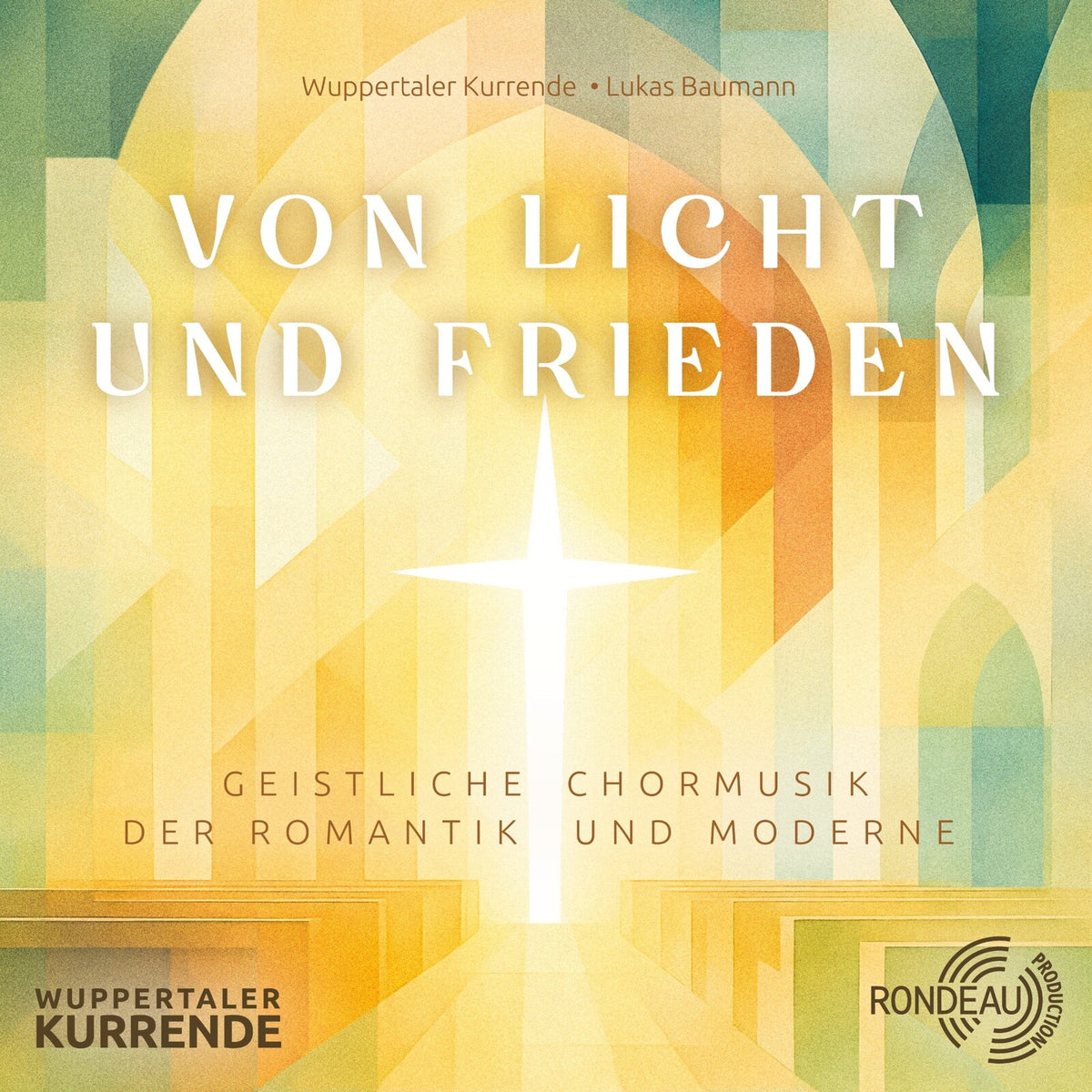 Wuppertaler Kurrende; Jens-Peter Enk; Lukas Baumann - Licht und Frieden ('Light and Peace') - ROP6277