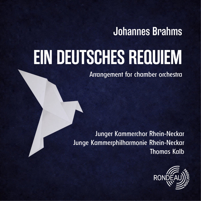 Judith Wiesebrock; Jan-Ole Lingsch; Junge Kammerphilharmonie Rhein-Neckar; Junger Kammerchor Rhein-Neckar; Thomas Kalb - Johannes Brahms: A German Requiem - ROP6281