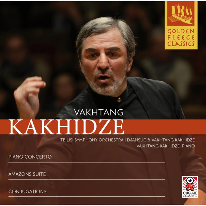 Tbilisi So/Kakhidze - Vakhtang Kakhidze: Piano Concerto, Amazons Suite, Conjugations - CGC043-2