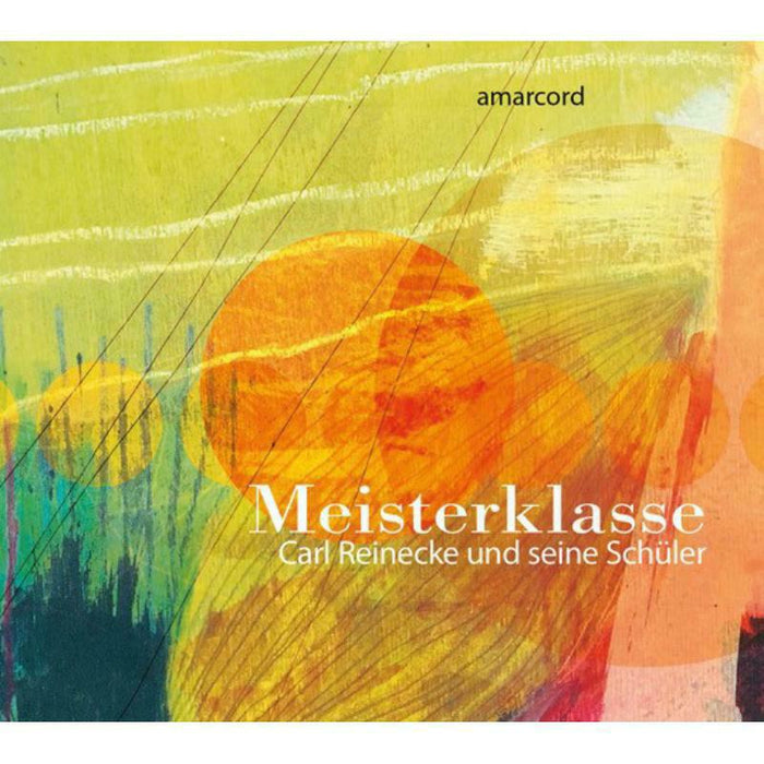 Amarcord - Carl Reinecke and his students: Meisterklasse - RK10122
