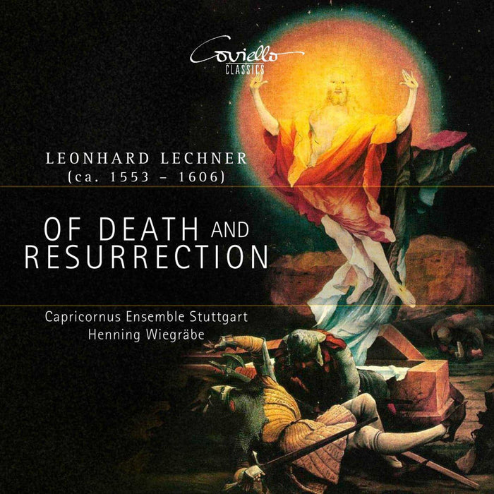 Henning Wiegrabe; Capricornus Ensemble Stuttgart - Leonhard Lechner: Of Death and Resurrection - COV92409