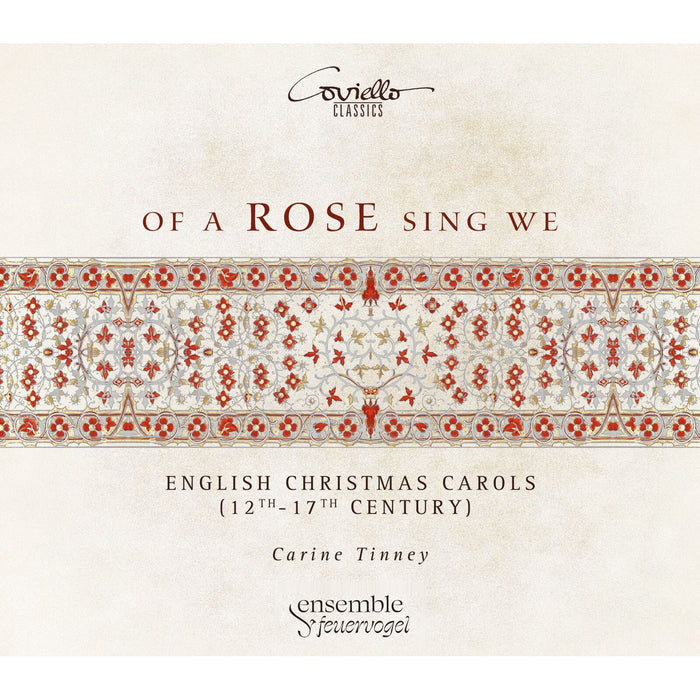 Carine Tinney; ensemble feuervogel - Of a Rose Sing We - English Christmas Carols from the 12th-17th Century - COV92612