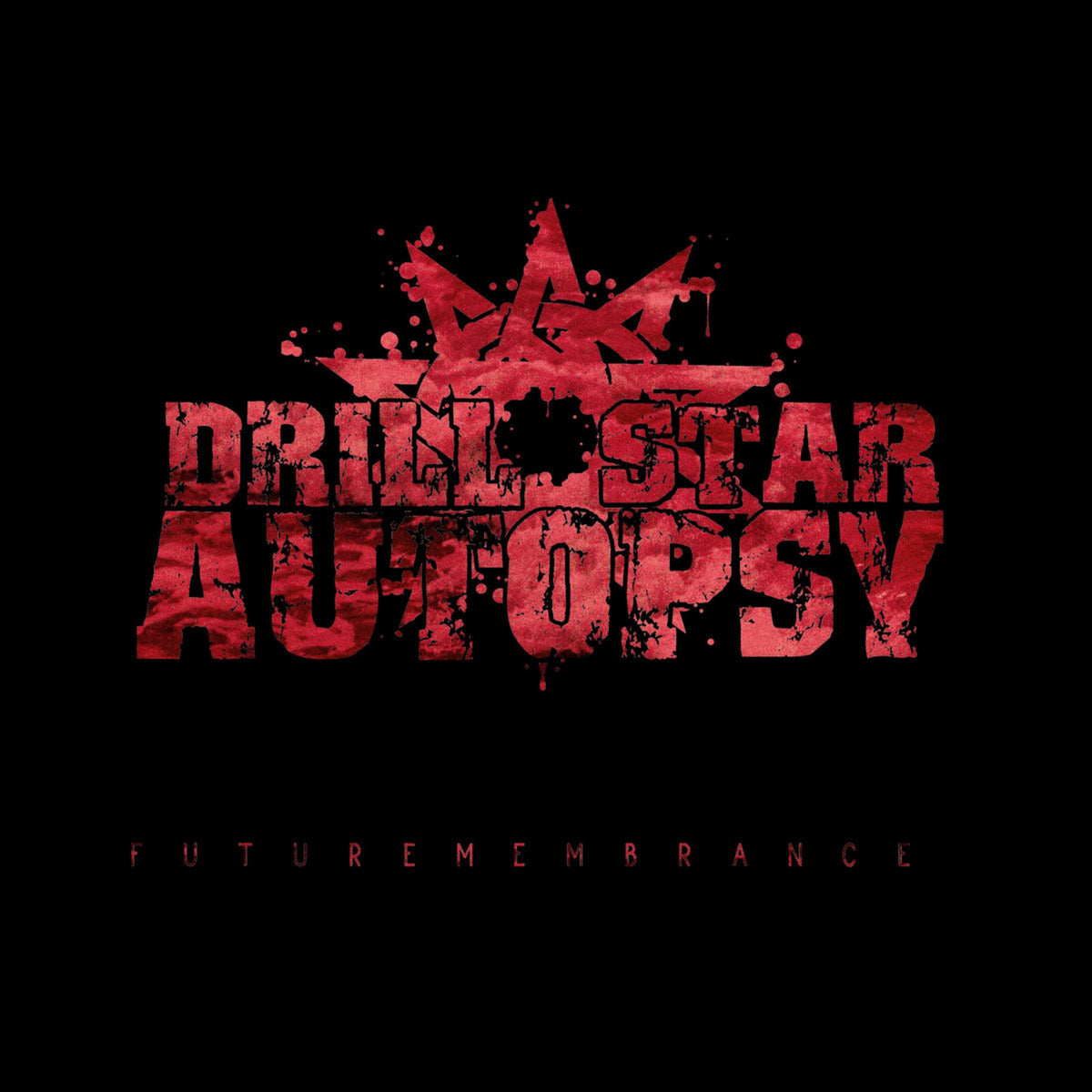 Drill Star Autopsy - Futuremembrance - KKR080