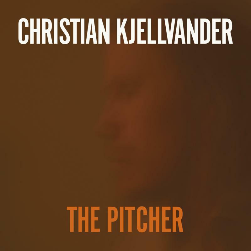 Christian Kjellvander - The Pitcher - TR273