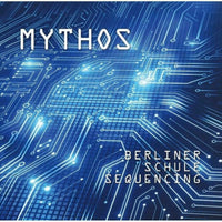 Mythos - Berliner Schule Sequencing (2LP) - PILZ202006LP