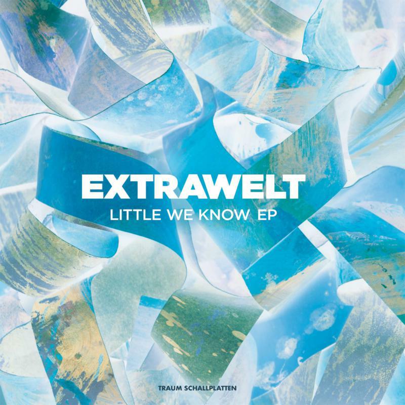 Extrawelt - Little We Know EP - TRAUMV245
