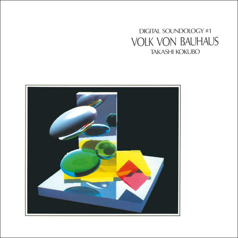 Takashi Kobubo - Digital Soundology #1 Volk von Bauhaus - GLOSSY003