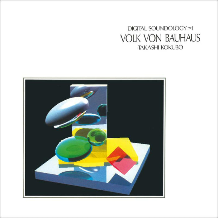 Takashi Kobubo - Digital Soundology #1 Volk von Bauhaus - GLOSSY003
