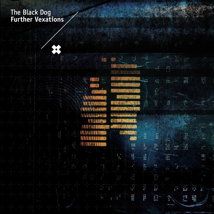 THE BLACK DOG - FURTHER VEXATIONS (REMASTERED) - DUSTCD127
