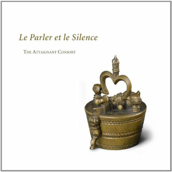 The Attaignant Consort - Le Parler Et Le Silence - RAM1206