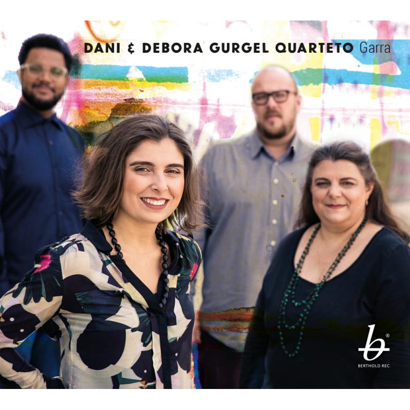 Dani & Debora Gurgel Quarteto - Garra - BTH4730022