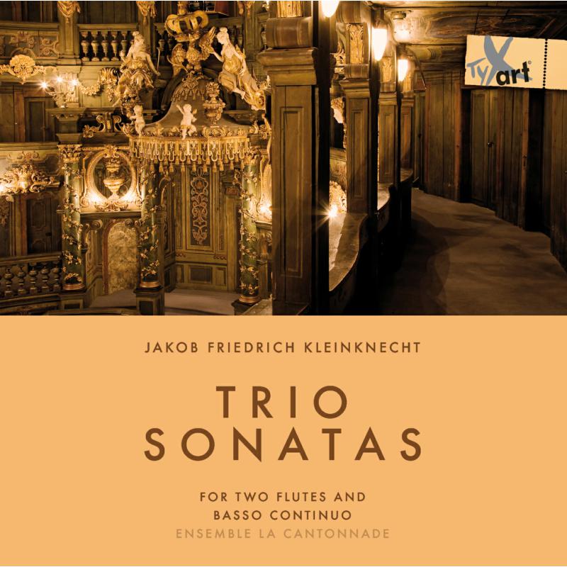 Ensemble La Cantonnade - Kleinknecht: Trio Sonatas for 2 Transverse Flutes and Basso Continuo - TXA19126