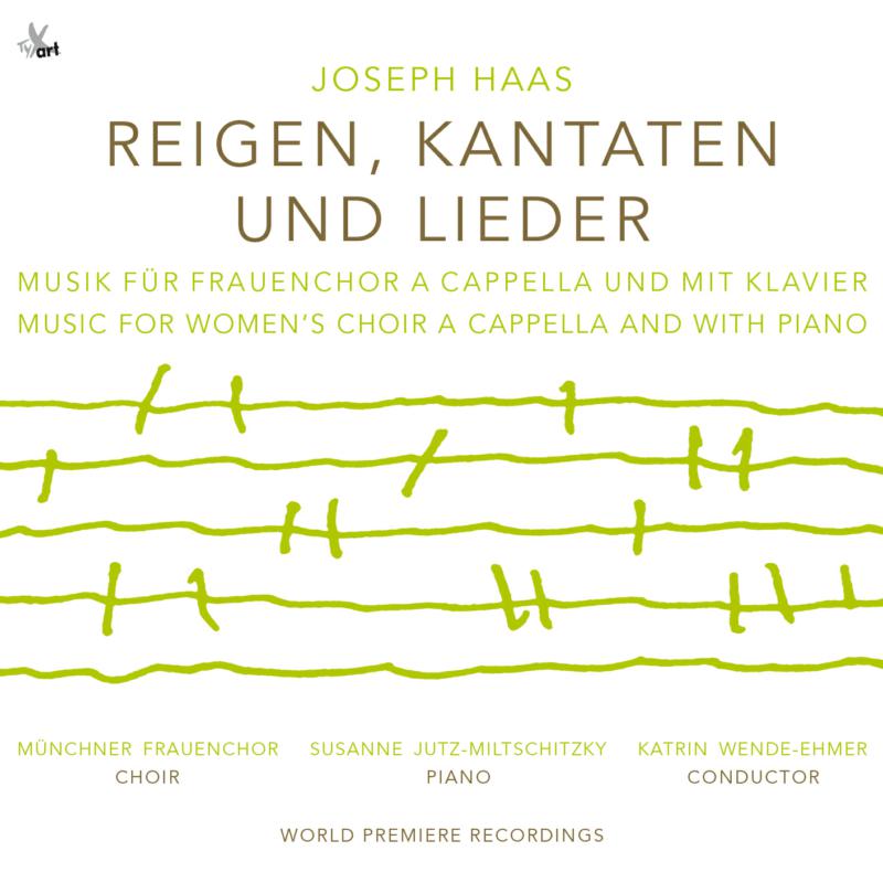 Susanne Jutz-Miltschitzky; Katrin Wende-Ehmer; Munchner Frauenchor - Haas: Rondes, Cantatas and Songs - TXA20151
