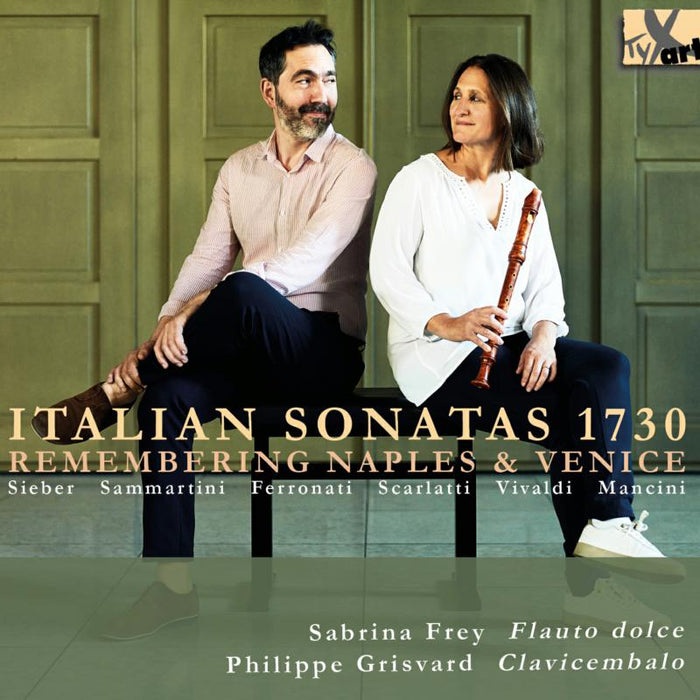 Sabrina Frey; Philippe Grisvard - Italian Sonatas 1730 (remembering Naples and Venice) - TXA21166