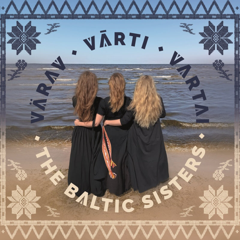 The Baltic Sisters - Varav / Varti / Vartai - CPL070