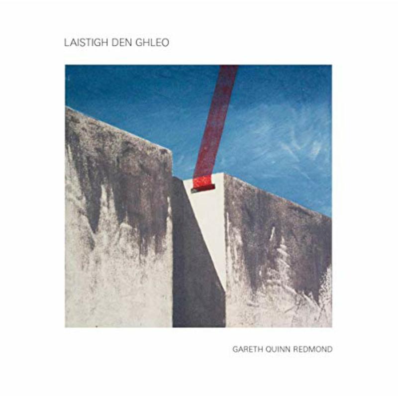 Gareth Quinn Redmond - Laistigh Den Ghleo - WRWTFWW039CD