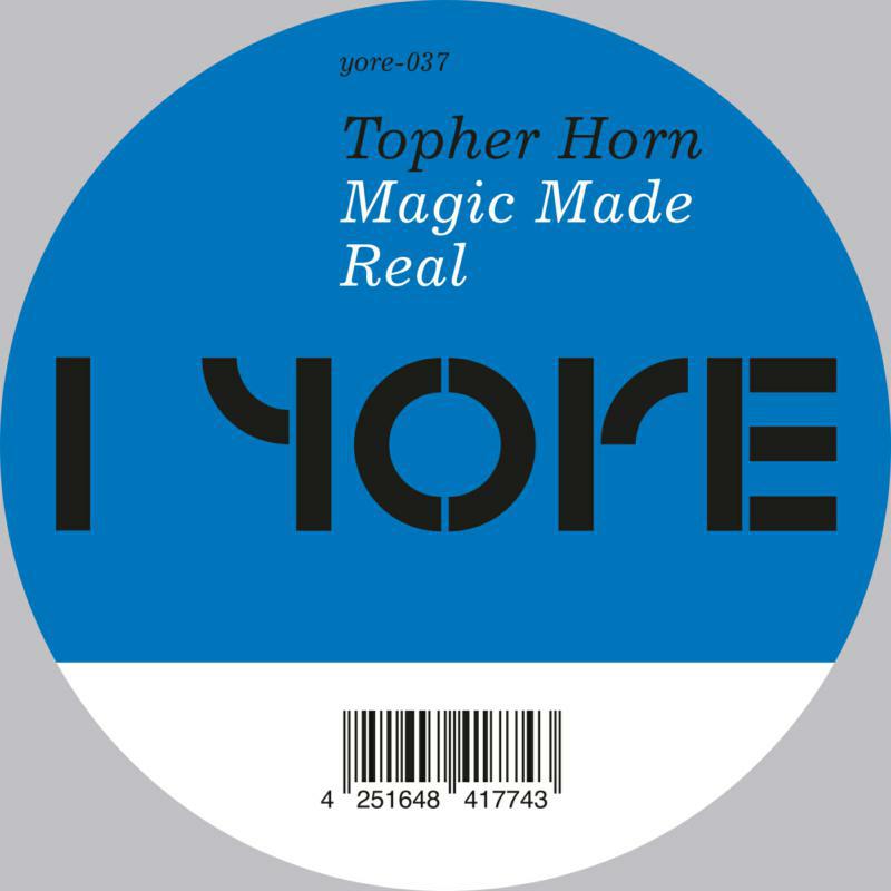 Topher Horn - Magic Made Real - YRE037