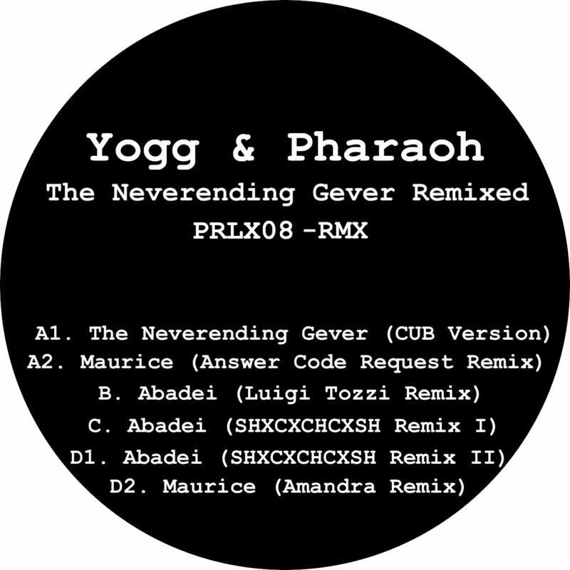 Yogg & Pharoah - The Neverending Gever Remixed - PRLX08RMX