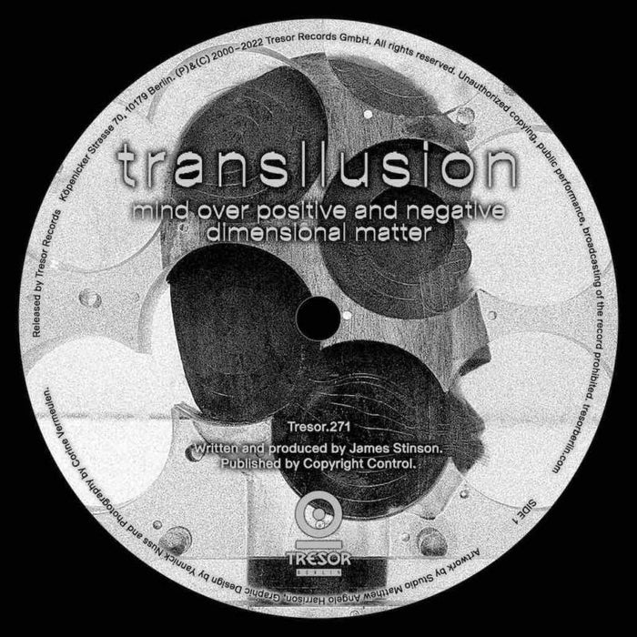 Transllusion - Mind Over Positive and Negative Dimensional Matte - TRESOR271X