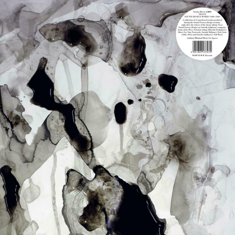 Yutaka Hirose - TRACE: Sound Design Works 1986-1989 - WRWTFWW066CD