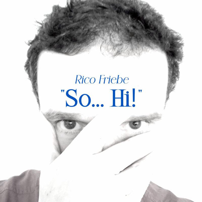 Rico Friebe - So... Hi! - RELS3C