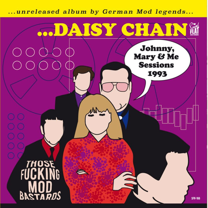 Daisy Chain - Those Fucking Mod Bastards - The Johnny, Mary and Me Sessions 1993 - SFR166