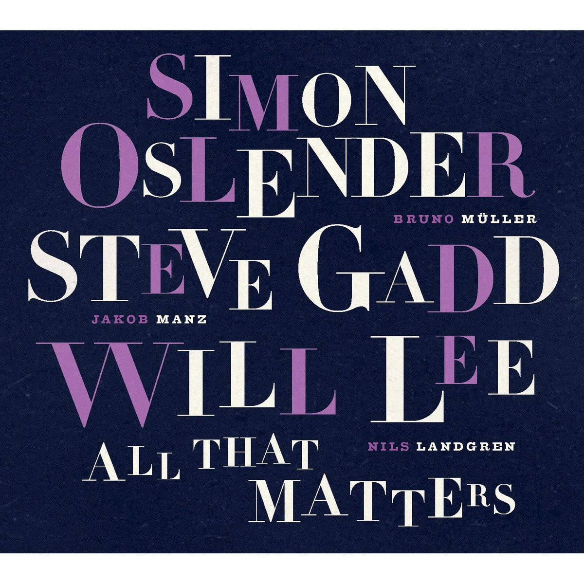 Simon Oslender, Steve Gadd & Will Lee - All That Matters - CD31453