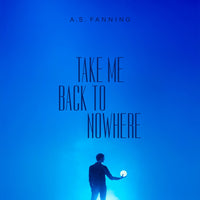 A.S. Fanning - Take Me Back To Nowhere - CD31877
