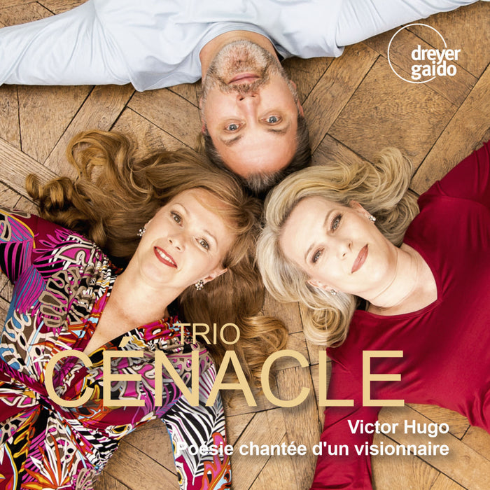 Trio Cenacle, Pitt Simon - Poesie chantee d&#39;un visionnaire - Songs on Poems by Victor Hugo
