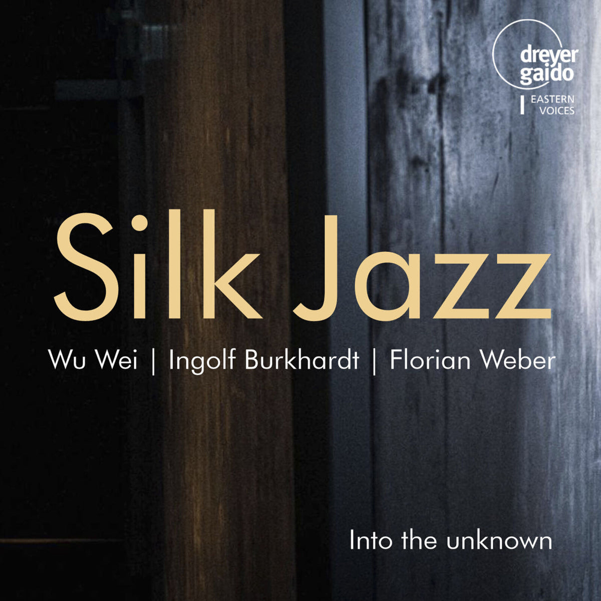 Wu Wei; Ingolf Burkhardt; Florian Weber (Silk Jazz Trio) - Silk Jazz - Into the Unknown - DGCD21158