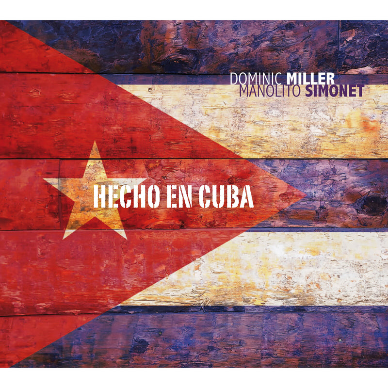 Dominic Miller & Manolito Simonet - Hecho En Cuba - QRM1362