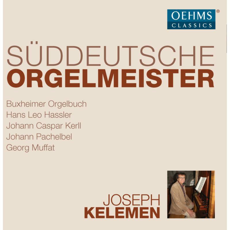 Joseph Kelemen - South-German Organ Masters - OC018