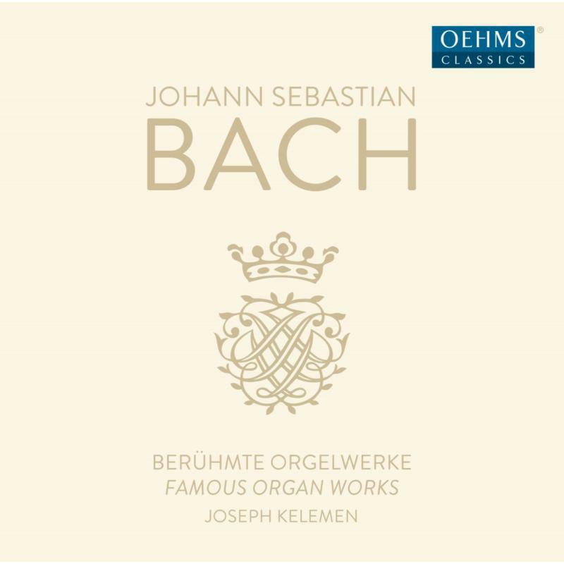 Joseph Kelemen - Johann Sebastian Bach: Famous Organ Works - OC465