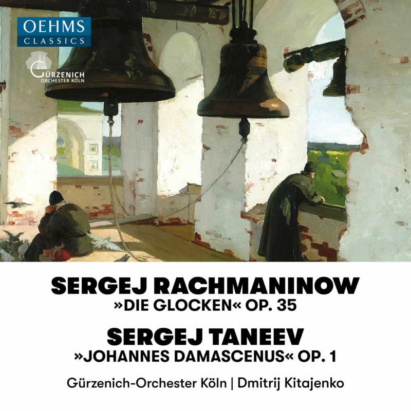 Gurzenich Orch Koln - Sergej Rachmaninow: Die Glocken, Op. 35, Sergej Taneev: Johannes Damascenus, Op. 1 - OC470