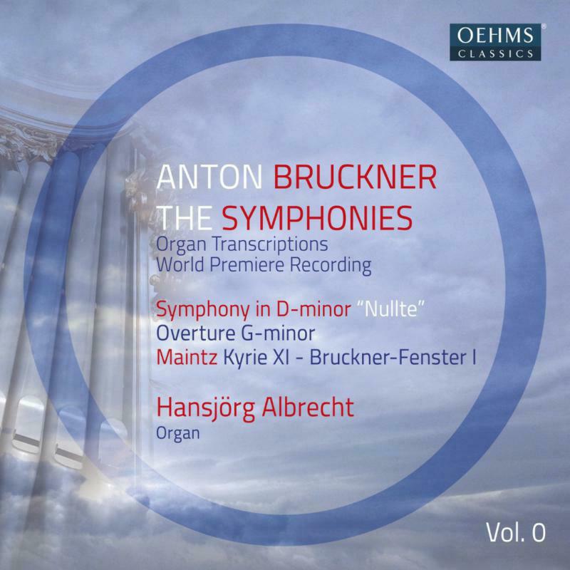 Hansjorg Albrecht - Anton Bruckner: The Symphonies, Vol. 1 - OC476