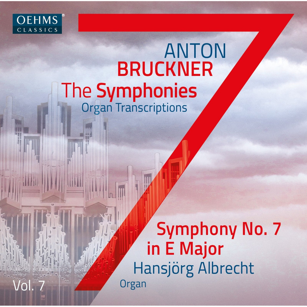 Hansjorg Albrecht - Anton Bruckner Project: The Symphonies (Organ Transcriptions), Vol. 7 - OC483