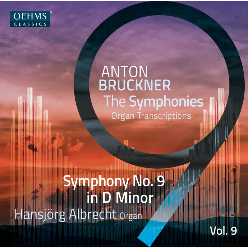 Hansjorg Albrecht - Anton Bruckner Project: The Symphonies (Organ Transcriptions), Vol. 9 - OC485