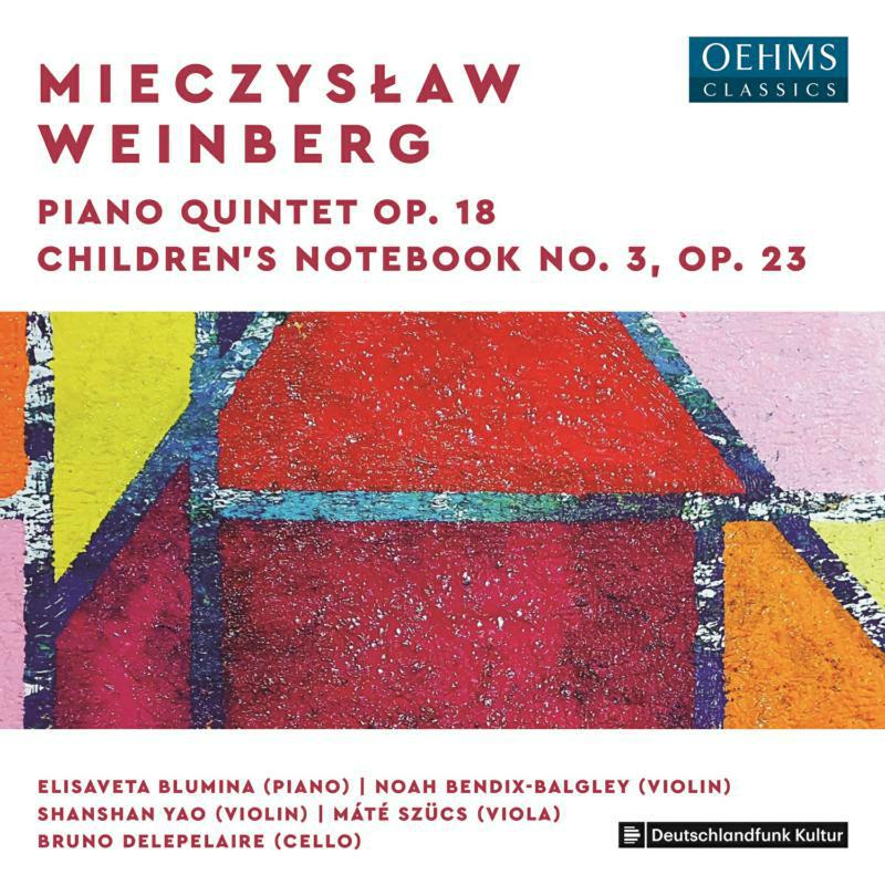 Blumina/Yao/Delepelaire - Mieczys?aw Weinberg: Piano Quintet Op. 18, Children's Notebook No. 3, Op. 23 - OC487