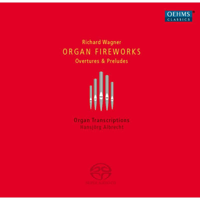 Hansjorg Albrecht - Wagner: Organ Fireworks - OC690