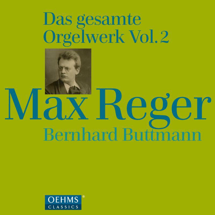 Bernhard Buttmann - Reger: Complete Organ Works Vol. 2 - OC852