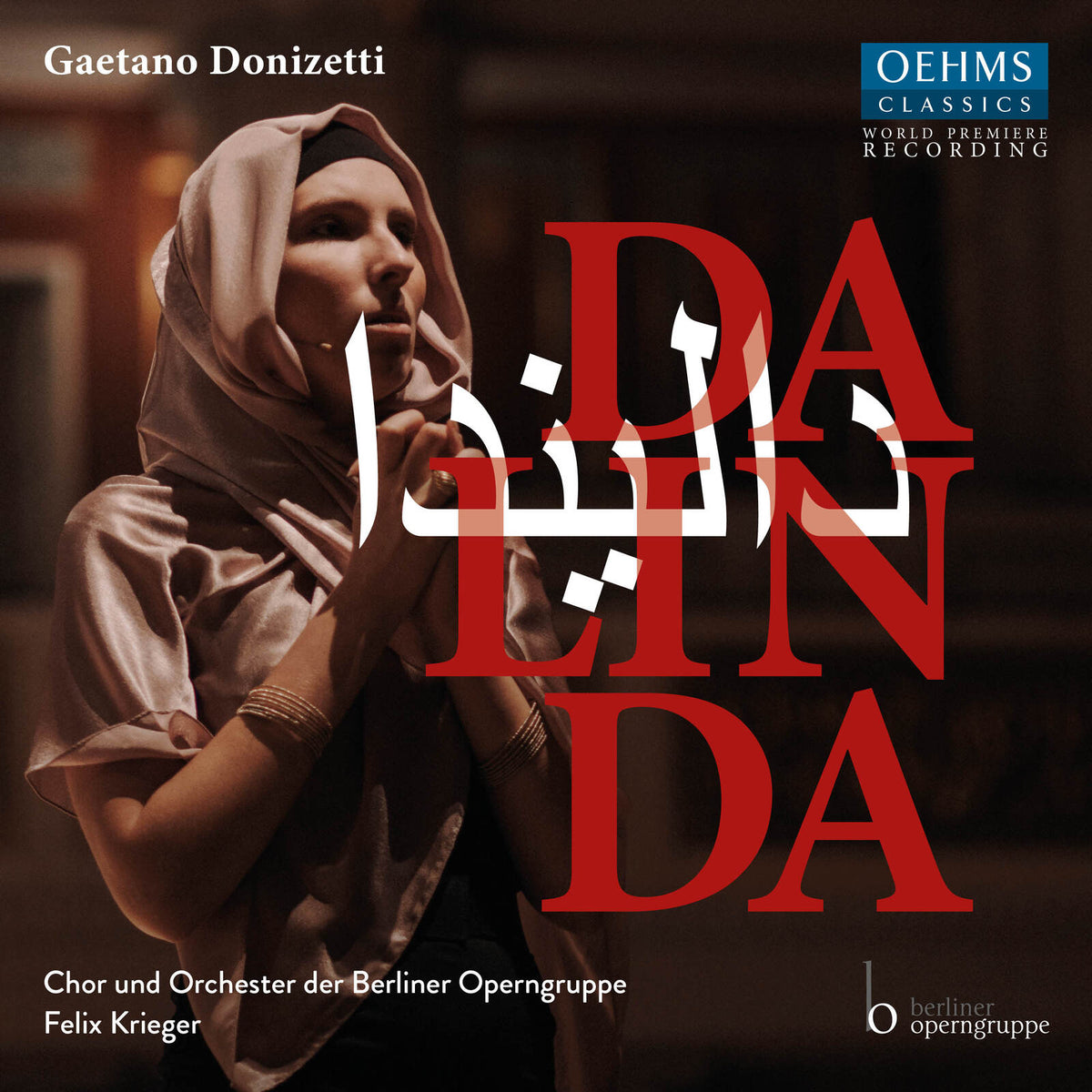 Lidia Fridman; Paolo Bordogna; Luciano Ganci; Yajie Zhang; Andres Moreno Garcia; David Ostrek; Kangyoon Shine Lee; Fermin Basterra; Egor Sergeev; Chor und Orchester der Berliner Operngruppe; Felix Krieger - Gaetano Donizetti: Dalinda (Critical Ricordi Edition by Eleonora Di Cintio) - OC989