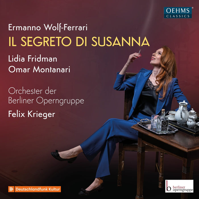 Lidia Fridman; Omar Montanari; Guido Lamprecht; Orchester der Berliner Operngruppe; Felix Krieger - Ermanno Wolf-Ferrari: Il segreto di Susanna - OC992