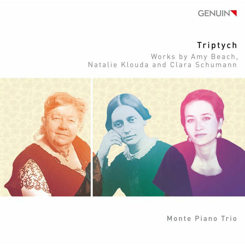 Monte Piano Trio - Triptych: Works by Amy Beach, Natalie Klouda and Clara Schumann - GEN17449
