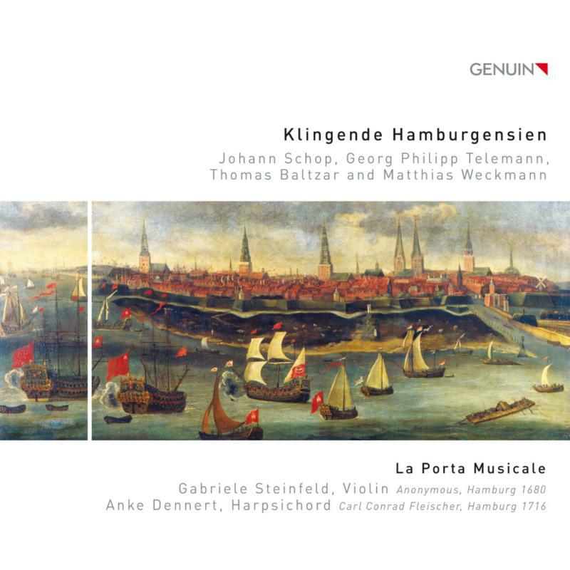 La Porta Musicale - Klingende Hamburgensien: Works by Johann Schop, Georg Philipp Telemann, Thomas Baltzar, Matthias Weckmann - GEN17462